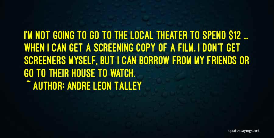 Screening Quotes By Andre Leon Talley