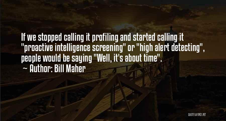 Screening Quotes By Bill Maher