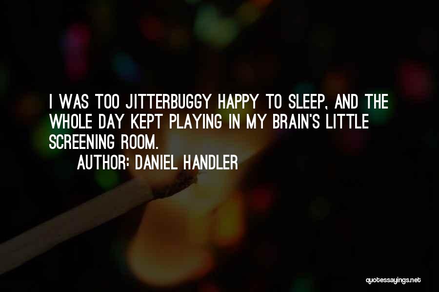 Screening Quotes By Daniel Handler