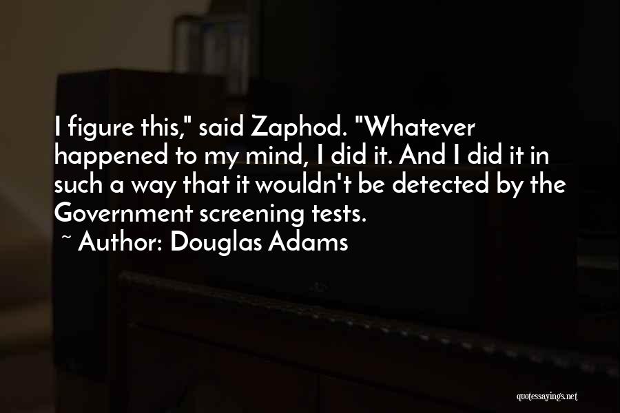 Screening Quotes By Douglas Adams