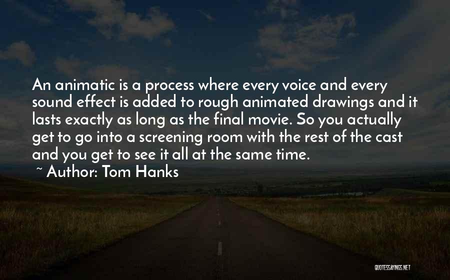 Screening Quotes By Tom Hanks