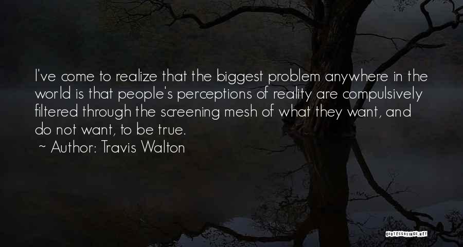 Screening Quotes By Travis Walton