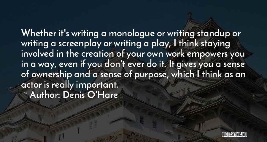Screenplay Writing Quotes By Denis O'Hare