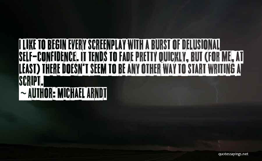 Screenplay Writing Quotes By Michael Arndt