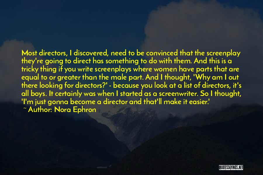 Screenplay Writing Quotes By Nora Ephron