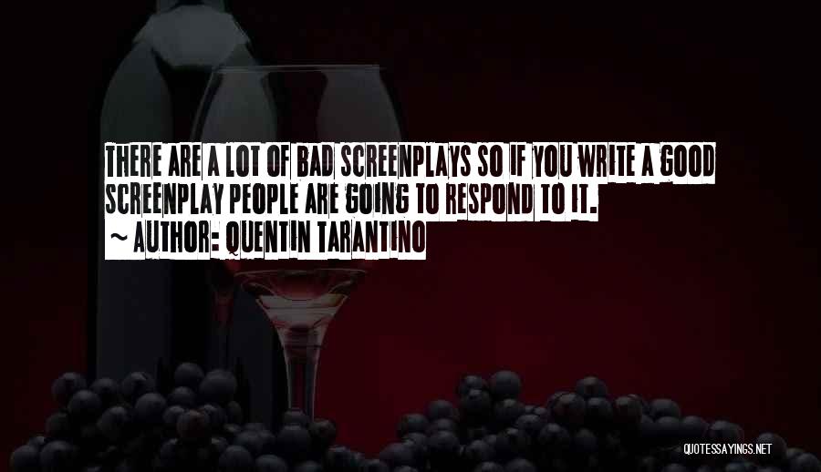 Screenplay Writing Quotes By Quentin Tarantino