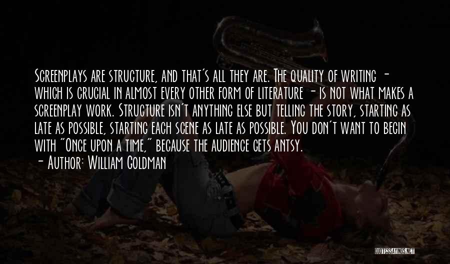 Screenplay Writing Quotes By William Goldman