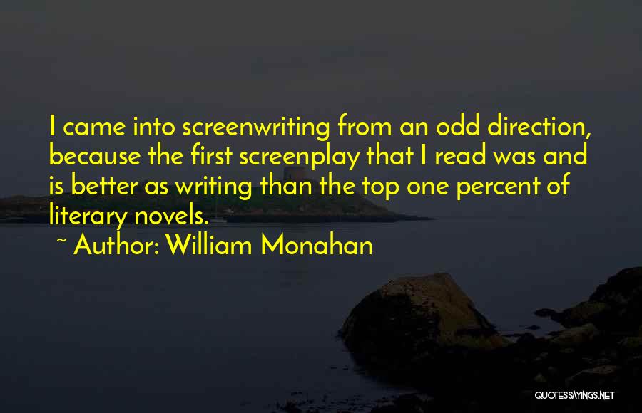 Screenplay Writing Quotes By William Monahan