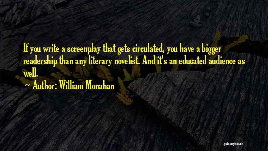 Screenplay Writing Quotes By William Monahan