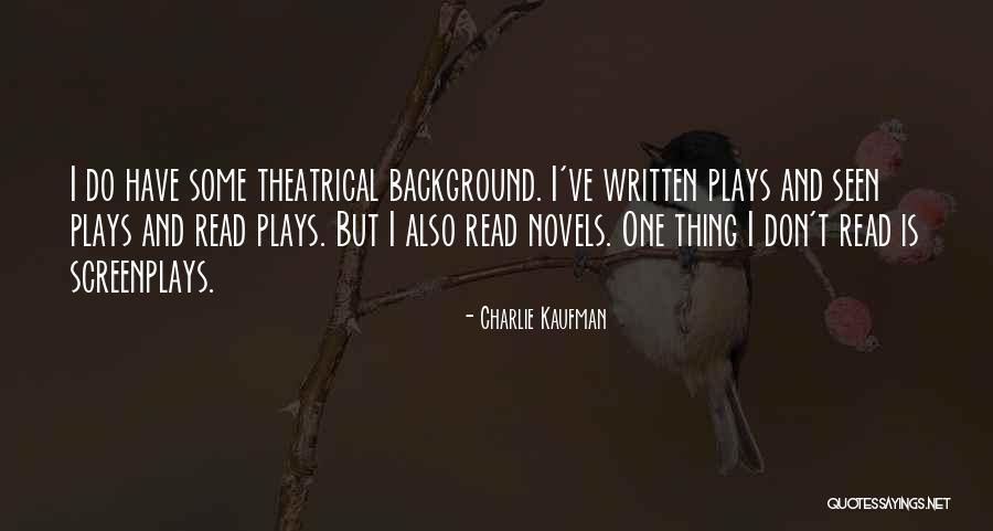Screenplays To Read Quotes By Charlie Kaufman Screenplays To Read Quotes By Charlie Kaufman