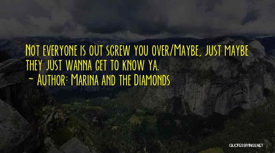 Screw Everyone Quotes By Marina And The Diamonds