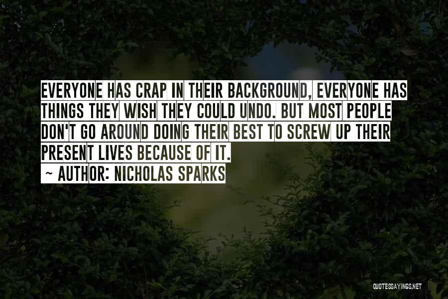 Screw Everyone Quotes By Nicholas Sparks