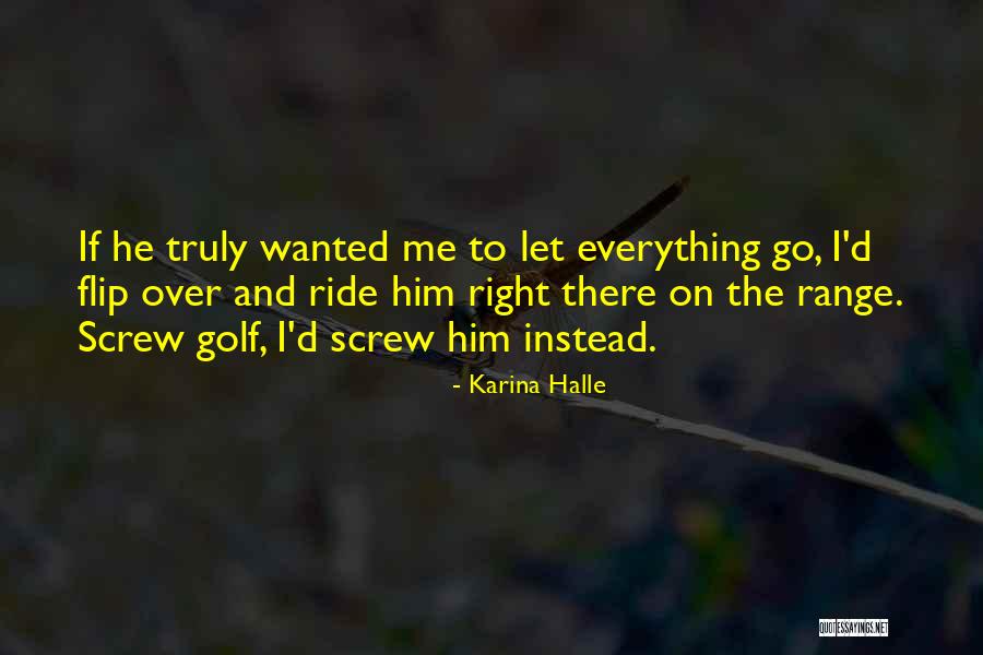 Screw Everything Quotes By Karina Halle Screw Everything Quotes By Karina Halle