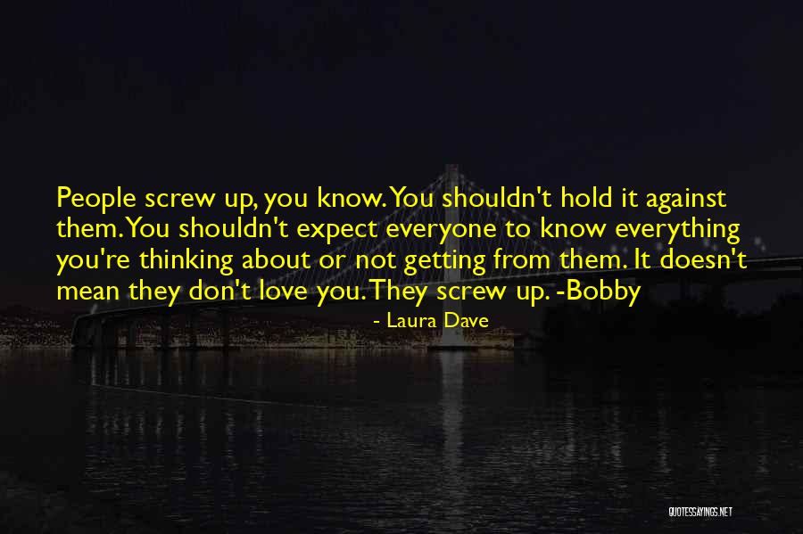 Screw Everything Quotes By Laura Dave Screw Everything Quotes By Laura Dave