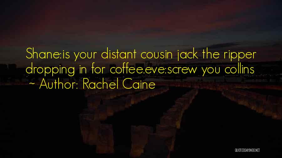 Screw Jack Quotes By Rachel Caine