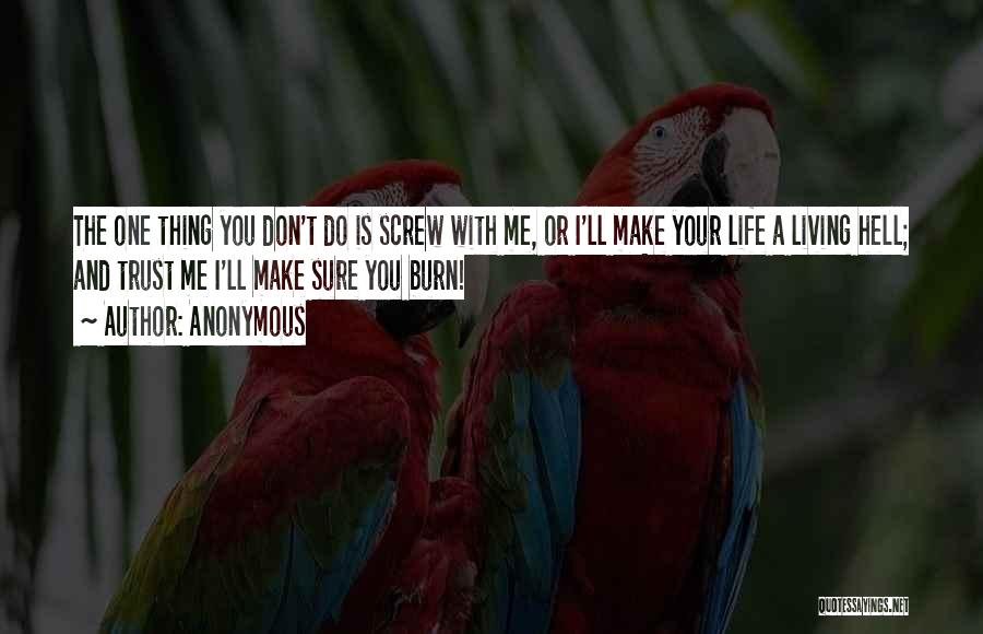 Screw Life Quotes By Anonymous