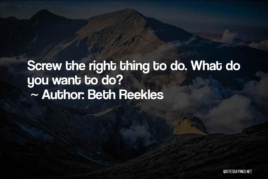 Screw Life Quotes By Beth Reekles