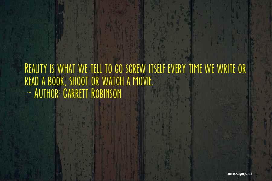 Screw Life Quotes By Garrett Robinson