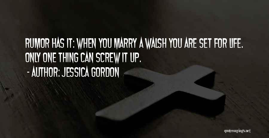 Screw Life Quotes By Jessica Gordon