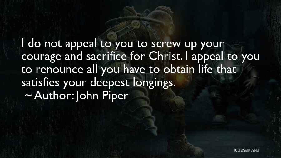 Screw Life Quotes By John Piper