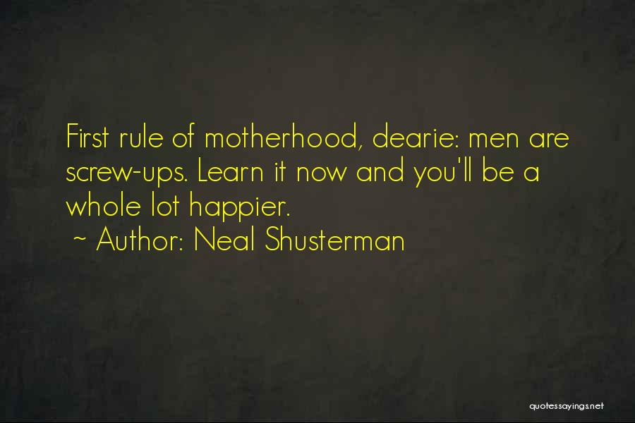 Screw Life Quotes By Neal Shusterman