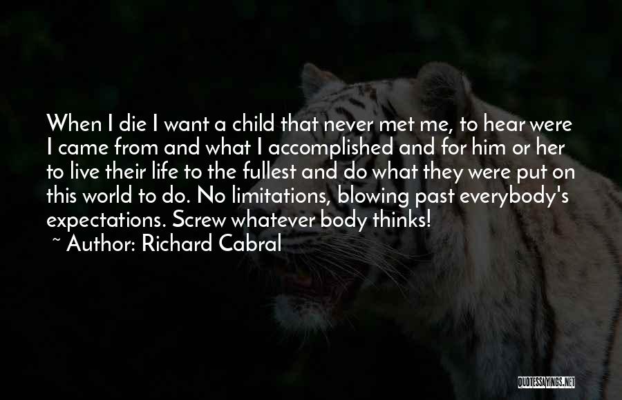 Screw Life Quotes By Richard Cabral