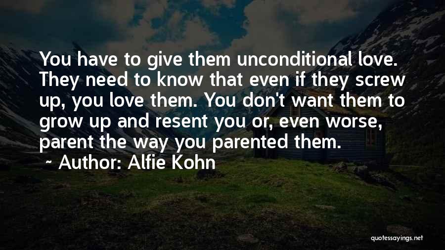 Screw Love Quotes By Alfie Kohn