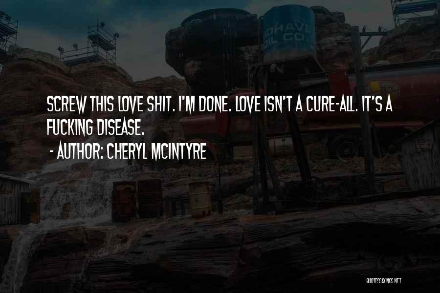 Screw Love Quotes By Cheryl McIntyre