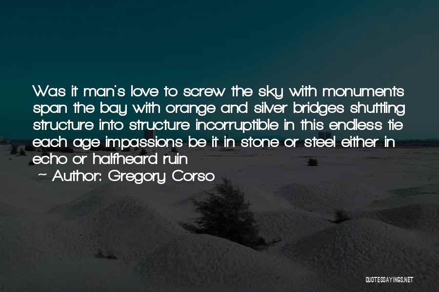 Screw Love Quotes By Gregory Corso