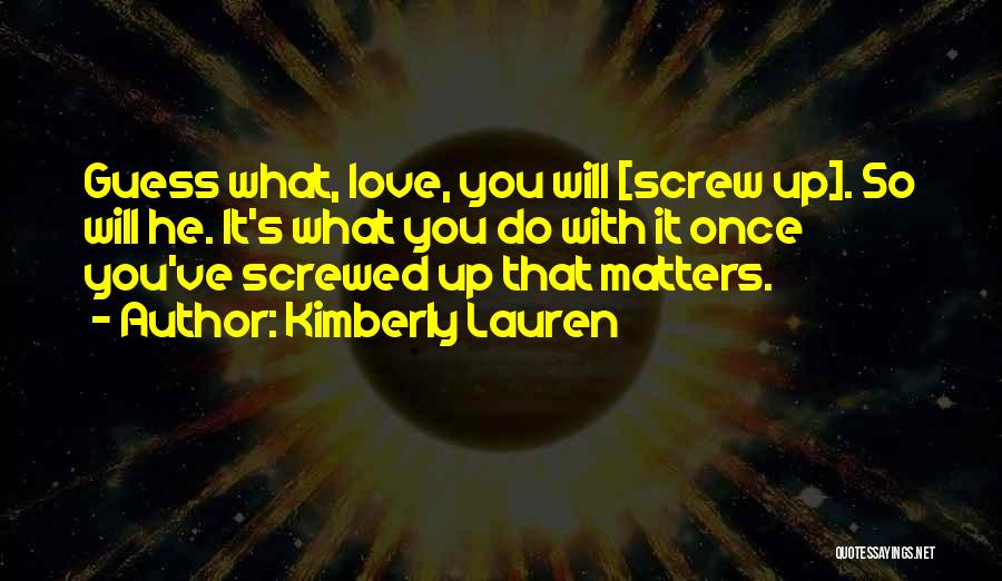 Screw Love Quotes By Kimberly Lauren