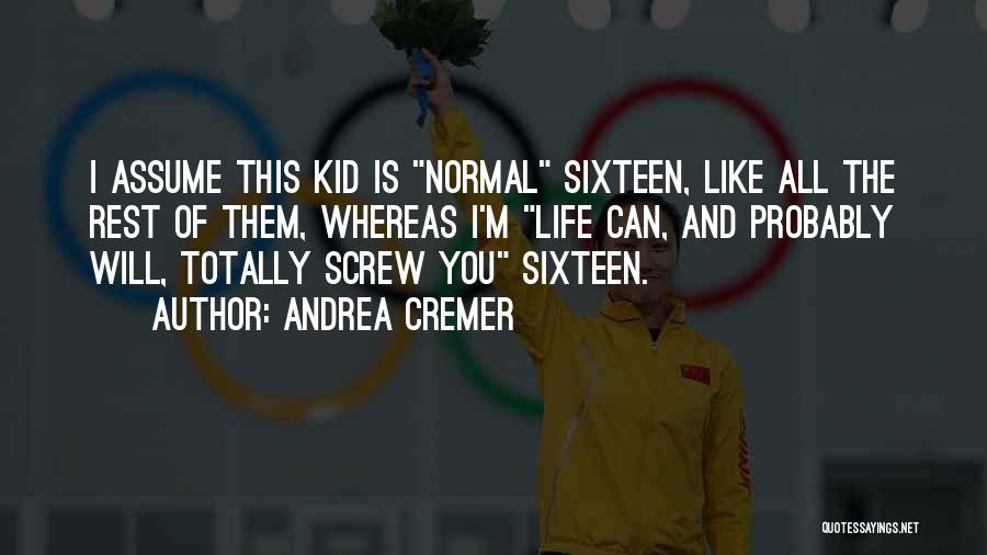 Screw Them All Quotes By Andrea Cremer