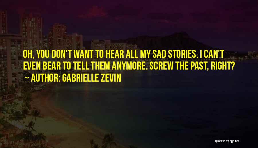 Screw Them All Quotes By Gabrielle Zevin