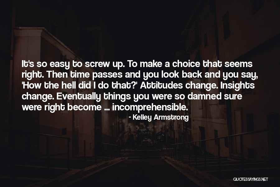 Screw Things Up Quotes By Kelley Armstrong