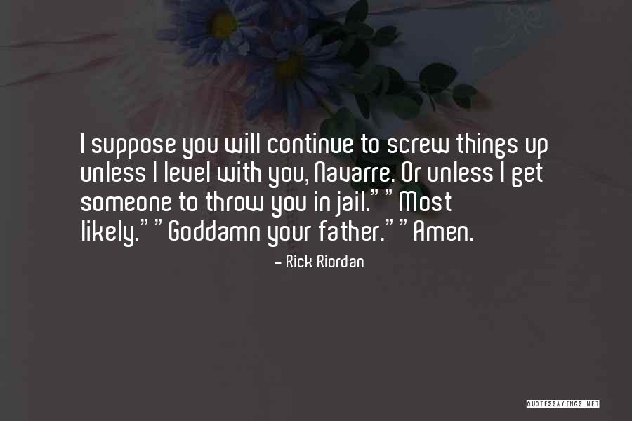 Screw Things Up Quotes By Rick Riordan