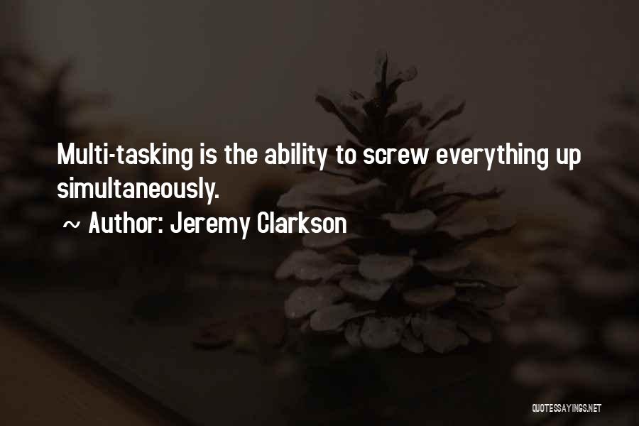 Screw Up Everything Quotes By Jeremy Clarkson