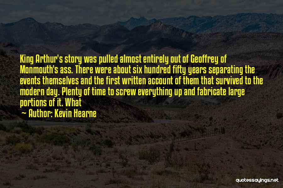 Screw Up Everything Quotes By Kevin Hearne