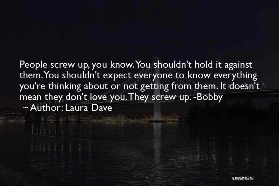 Screw Up Everything Quotes By Laura Dave