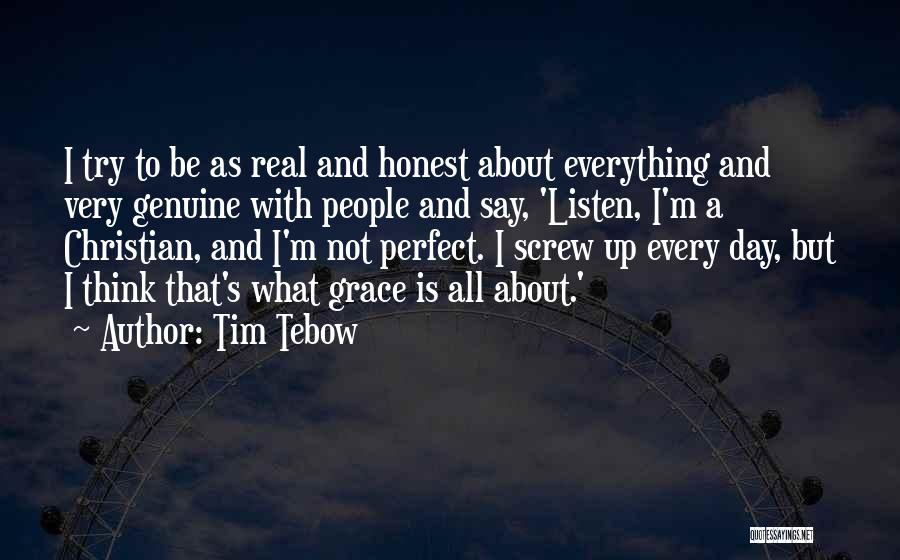 Screw Up Everything Quotes By Tim Tebow
