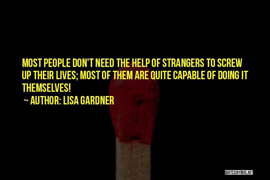 Screw What Others Think Quotes By Lisa Gardner
