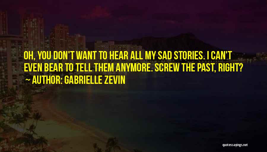 Screw You All Quotes By Gabrielle Zevin