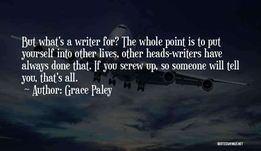 Screw You All Quotes By Grace Paley