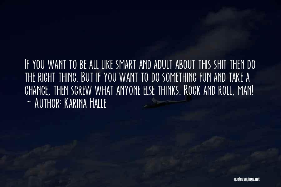 Screw You All Quotes By Karina Halle