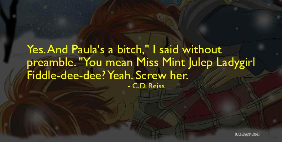 Screw You Quotes By C.D. Reiss Screw You Quotes By C.D. Reiss
