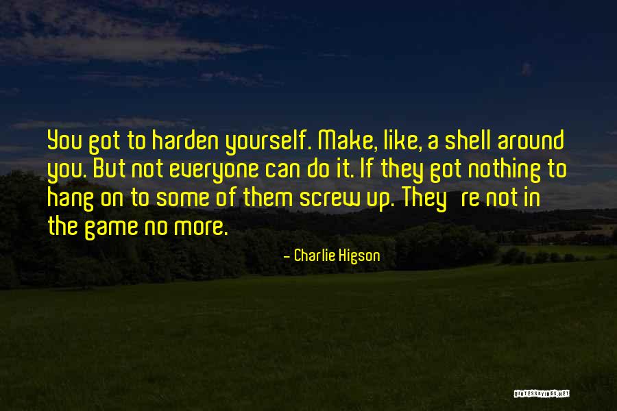 Screw You Quotes By Charlie Higson Screw You Quotes By Charlie Higson