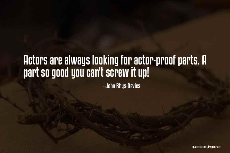 Screw You Quotes By John Rhys-Davies Screw You Quotes By John Rhys-Davies