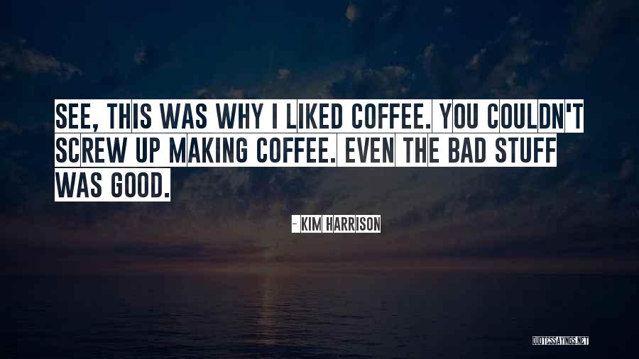 Screw You Quotes By Kim Harrison Screw You Quotes By Kim Harrison