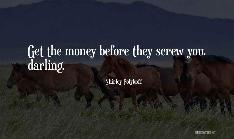 Screw You Quotes By Shirley Polykoff Screw You Quotes By Shirley Polykoff
