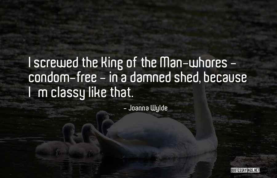 Screwed Like A Quotes By Joanna Wylde Screwed Like A Quotes By Joanna Wylde