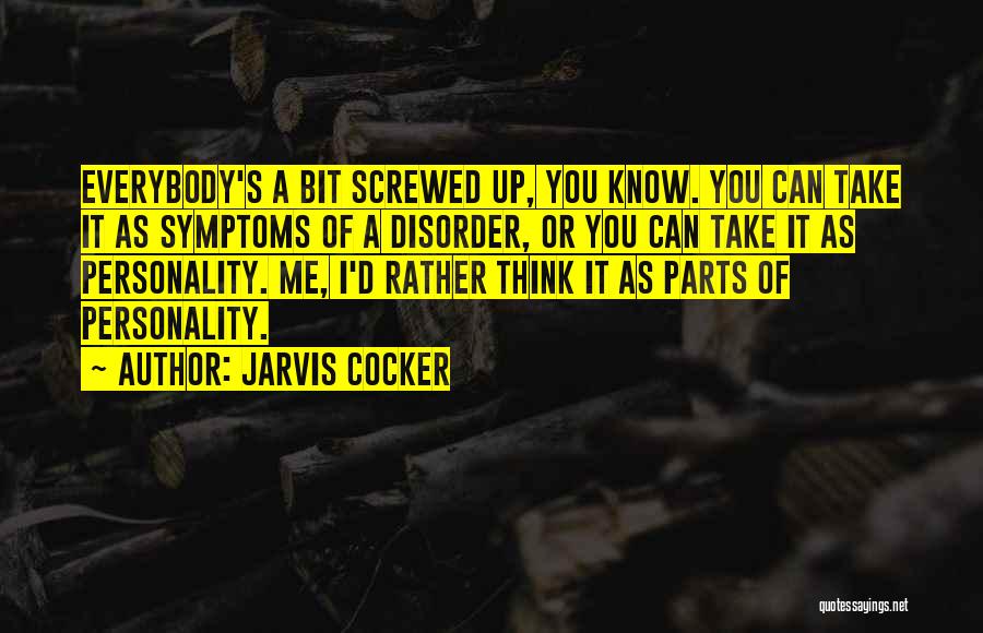 Screwed Quotes By Jarvis Cocker