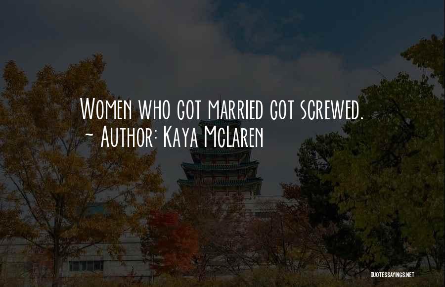 Screwed Quotes By Kaya McLaren